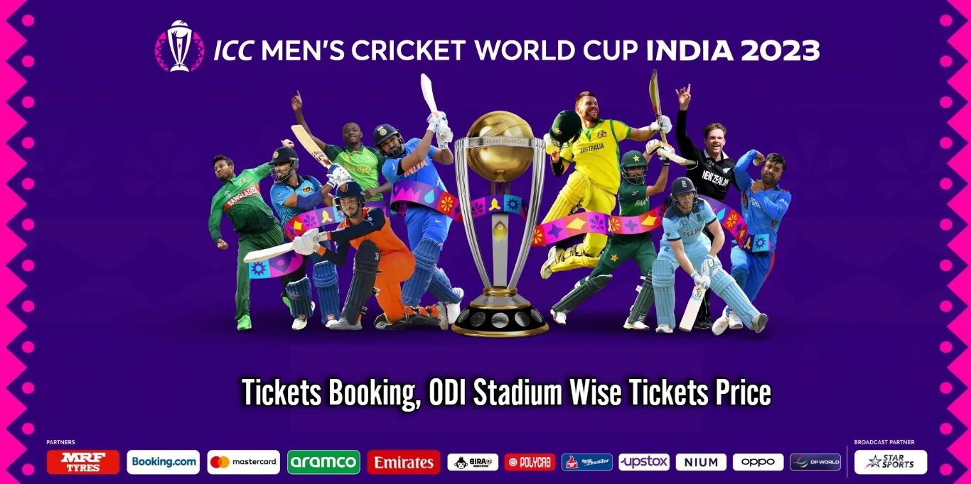 ICC World Cup 2023 Tickets Booking, ODI Stadium Wise Tickets Price